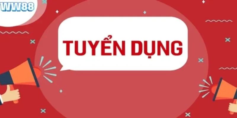 Tuyển dụng WW88 theo hình thức làm việc như thế nào?